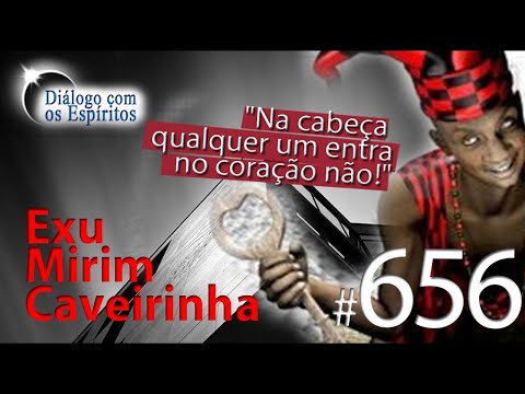 DcE 656 - [A palavra MACHUCA mais que um SOCO!] Exu Mirim Caveirinha - Médium Renato Ribeiro