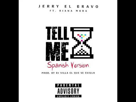 jerry El Bravo x Riana Mora -TELL ME
