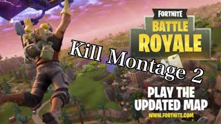Fortnite Kill Montage 2