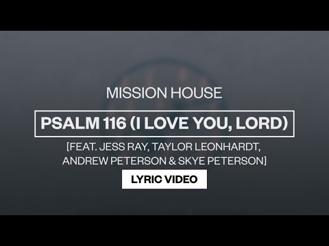 Psalm 116 (I Love You, Lord) - Youtube Lyric Video