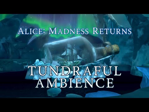 Alice: Madness Returns | Tundraful | Thematic Ambience