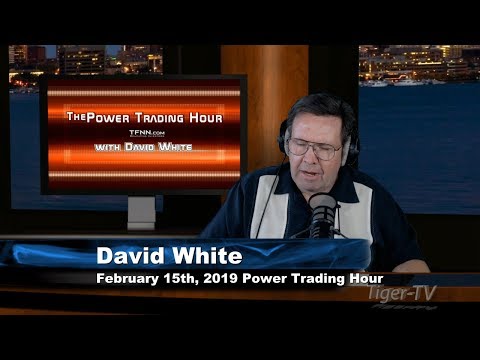 February 15th Power Trading Hour with David White on TFNN - 2019