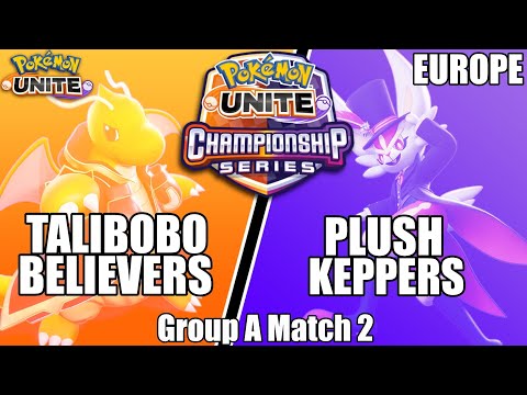 Talibobo Believers vs Plush Keepers - PUCS EU Championship Group A Match 2 | Pokemon Unite