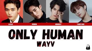 Download lagu WayV - Only Human | Color Coded Lyrics [Rom, Ch] mp3