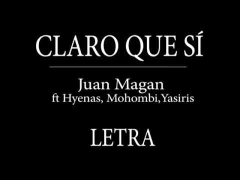 Juan Magan ft. Hyenas, Mohombi, Yasiris || Claro Que Si || (Letra)  Lyrics Video