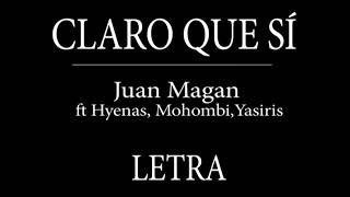 Juan Magan ft. Hyenas, Mohombi, Yasiris || Claro Que Si || (Letra)  Lyrics Video