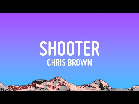 Chris Brown - Shooter (Lyrics)