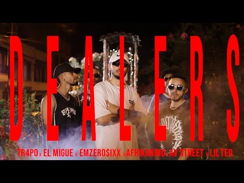 DEALERS - TR4PO × Lil Teo × El Migue × AvStreet × EMZER0$IXX × Afrikanino (Vídeo Oficial)