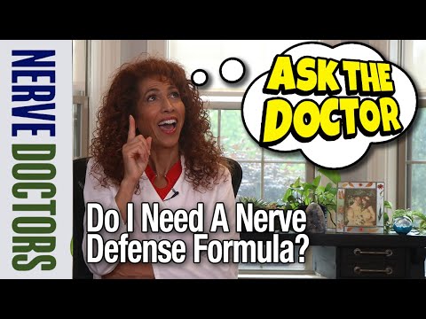 Do I Need A Nerve Defense Formula? - Ask The Nerve Doctors