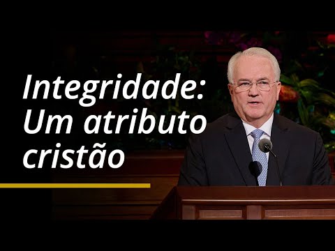 Integridade: Um atributo cristão | Jack N. Gerard | Conferência Geral de Abril de 2024