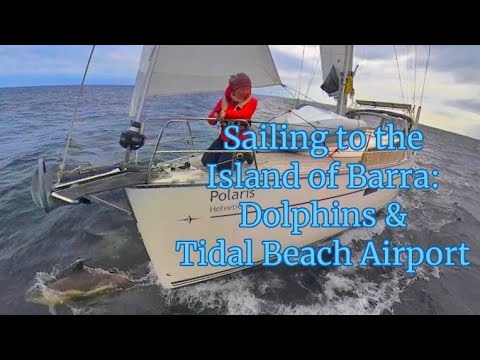 #30 | Outer Hebrides: Tiree to Barra with Dolphins