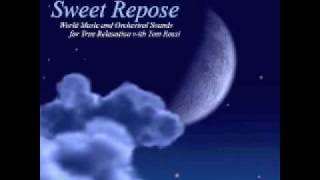 MUSIC FOR DEEP SLEEP Sweet Repose - Feat. Tom Rossi www.innersplendor.com New Age Music