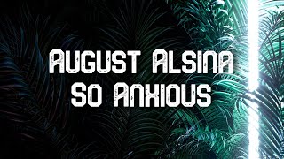 August Alsina - So Anxious || Y.F Music♔