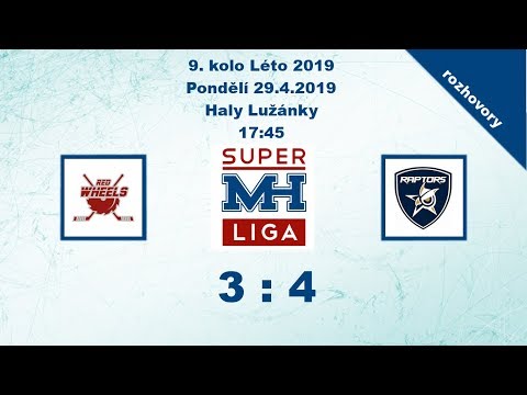 MH Superliga (9.kolo Léto 2019) Red Wheels vs. Raptors 3:4 - rozhovory