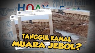 Hoax or Fact: Banjir Awal Tahun, Beredar Video Tanggul Kamal Muara Jebol?