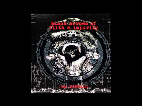 Black Arrows of Filth and Impurity - Death Creeps On the Come-up (1984 Eternal)