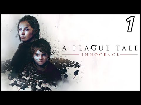 A Plague Tale Innocence - Full Playthrough Part 1