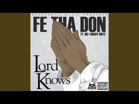 Lord Knows (feat. Hd & Shady Nate)