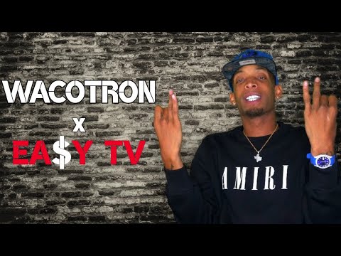 The WacoTron Interview with EASy Tv