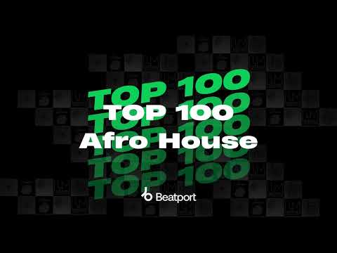 Beatport Top 100 Afro House + Bonus Tracks 2024-08-02
