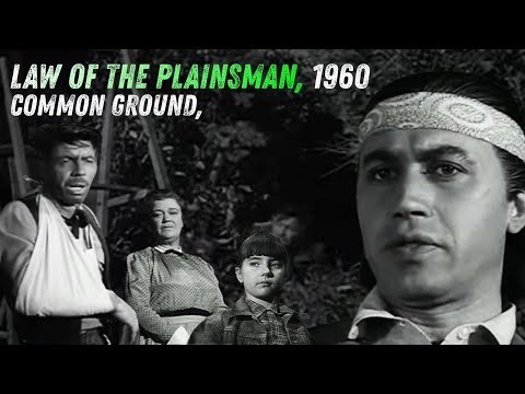 Michael Ansara, Full Episode, Common Ground, Law of the Plainsman, 1960