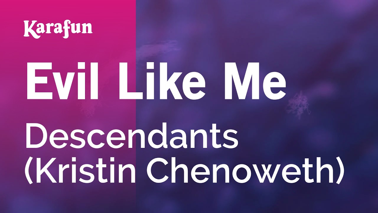 Evil Like Me - Descendants (Kristin Chenoweth) | Karaoke Version | KaraFun