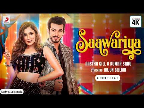 Saawariya | Aastha Gill & Kumar Sanu: Saawariya | Arjun Bijlani | Audio Song | Early Released