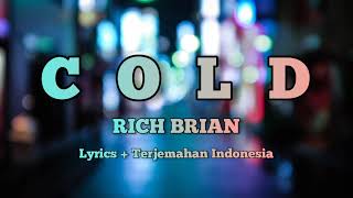 Rich Brian - Cold (Lyrics + Terjemahan Indonesia)