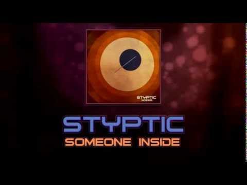 StyptiC - Someone Inside