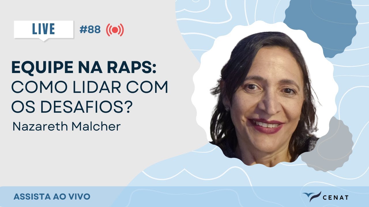 #88. Trabalho em Equipe na RAPS: Como lidar com os desafios?