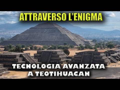 Tecnologia avanzata a Teotihuacan