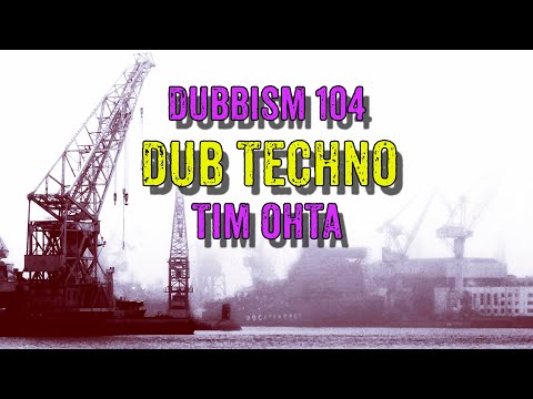 🌲Dub Techno Session 2023 | DUBBISM 104 - Tim Ohta🌲
