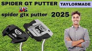 TAYLORMADE SPIDER GT PUTTER vs taylormade spider gtx putter Review and Comparison