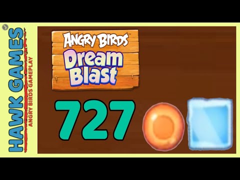 Angry Birds Dream Blast Level 727 - Walkthrough, No Boosters