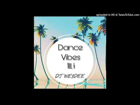 Dj WeyDee - Dance Vibes Vol.4 (Sept. 2022)