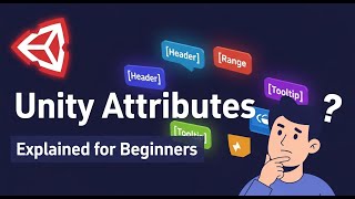 How Do Unity Attributes Make Coding Easier?