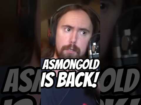 Asmongold Is Back!