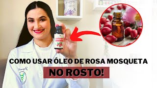 Como passar óleo de rosa mosqueta no rosto!