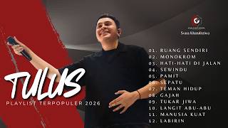 Download lagu Playlist Tulus Terpopuler 2026 – Ruang Sendiri - Monokrom – Full Album Pop Viral Indonesia Terbaru mp3