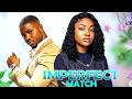 IMPERFECT MATCH VICTORY MICHEAL ANGEL UNIGWE Latest Nigerian Movies 2026