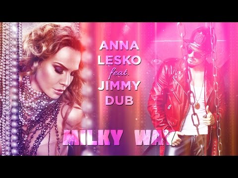 Anna Lesko feat. Jimmy Dub - Milky Way (Lyric Video)