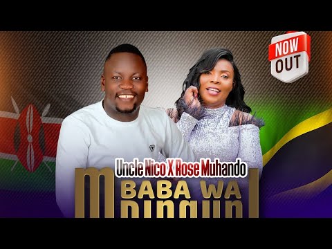  Rose Muhando X Uncle Nico- Baba Wa Mbinguni +254713845880