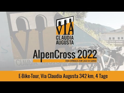 AlpenCross 2022 (E-Bike-Tour) - Via Claudia Augusta,  Ehrwald - Gardasee 342 km, 4 Tage