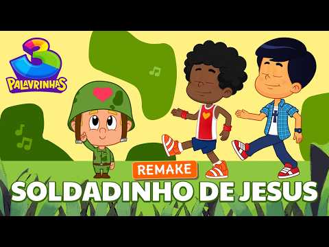 Soldadinho De Jesus Remake | 3 Palavrinhas | OFICIAL