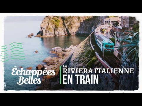 Échappées belles - La Riviera italienne en train