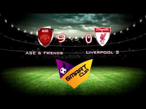 ASE & Friends vs Liverpool 2 (9-0) Highlights [Smart Cup Bucuresti]