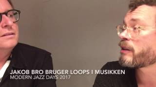 Jakob Bro Solo MODERN JAZZ DAYS 2017 interview