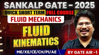 Fluid Mechanics by GATE AIR - 1 | 06 Fluid Kinematics | ME/XE/CE/CH/PI/AE | GATE 2025