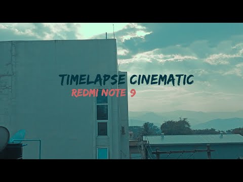 Timelapse Cinematic Video - Redmi Note 9 - HD Quality -  ( Kalaymyo, Tahan)