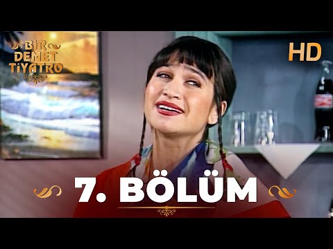 Bir Demet Tiyatro 7. Bölüm Full HD (Restorasyonlu)